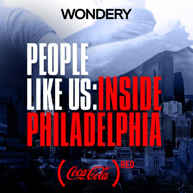 People Like Us: Inside Philadelphia - podcast cover