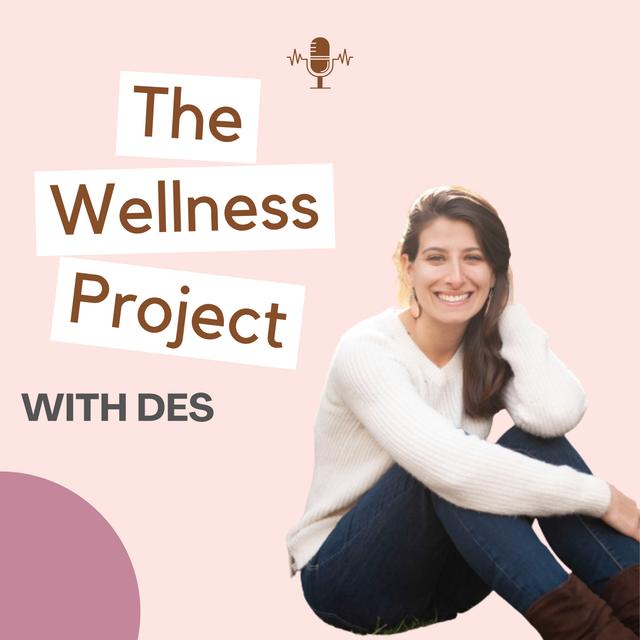The Wellness Project with Des - podcast cover