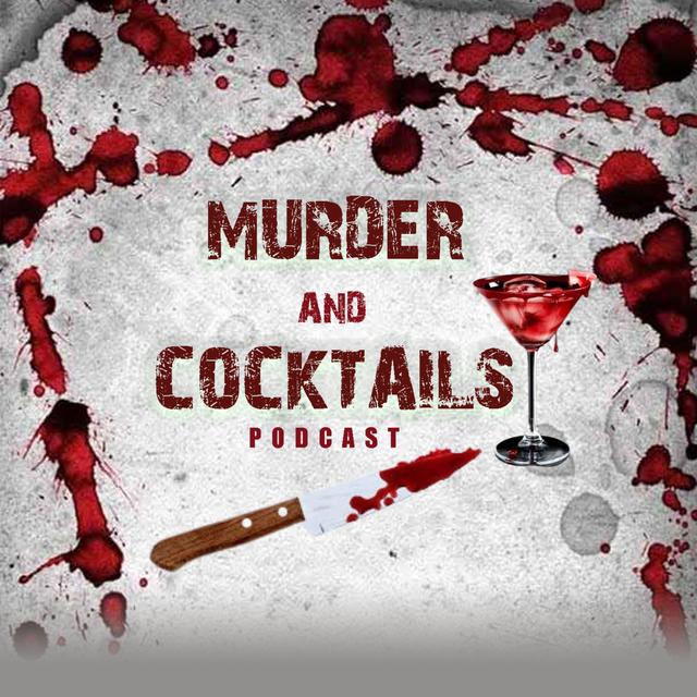 Murder and Cocktails Podcast - podcast cover