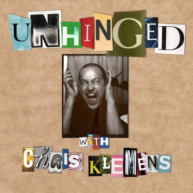 Unhinged with Chris Klemens - podcast cover