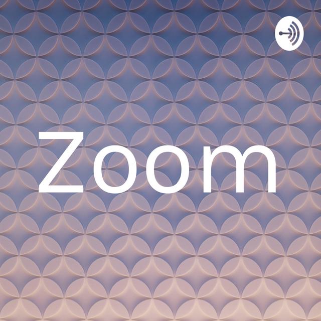Zoom - podcast cover