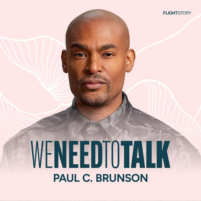 We Need To Talk with Paul C. Brunson - podcast cover