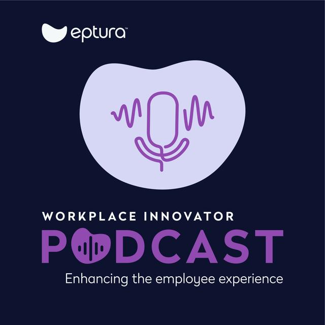 Workplace Innovator Podcast | Enhancing Your Employee Experience | Facility Management | CRE | Digital Workplace Technology - podcast cover