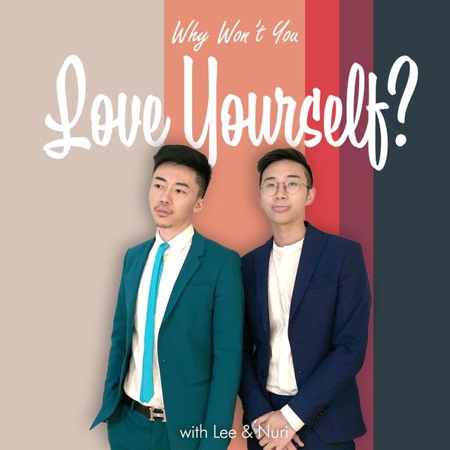 Why Won't You Love Yourself? - podcast cover