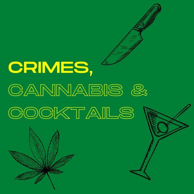 Crimes, Cannabis, and Cocktails with Jane and Seta - podcast cover