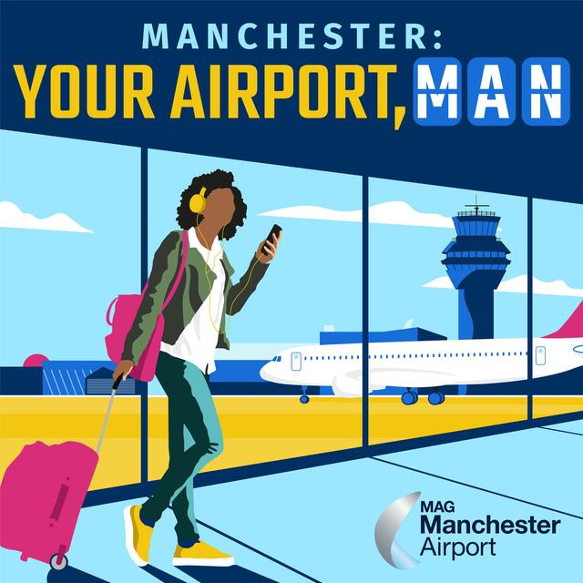 Manchester: Your Airport, MAN - podcast cover