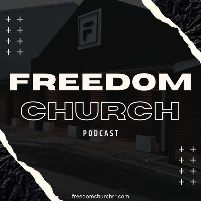 Freedom Church Podcast - podcast cover