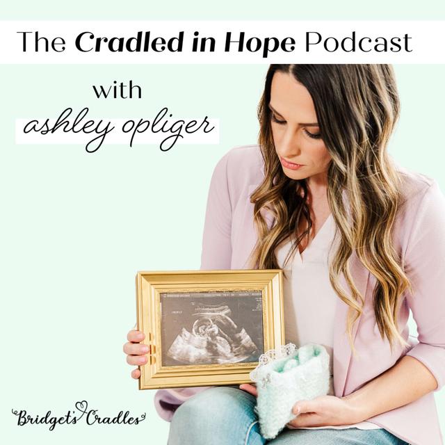 Cradled in Hope | Podcast for Grieving Moms | Biblical Hope for Miscarriage, Stillbirth, & Infant Loss - podcast cover