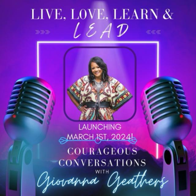 Live, Love, Learn and Lead with Giovanna Geathers - podcast cover