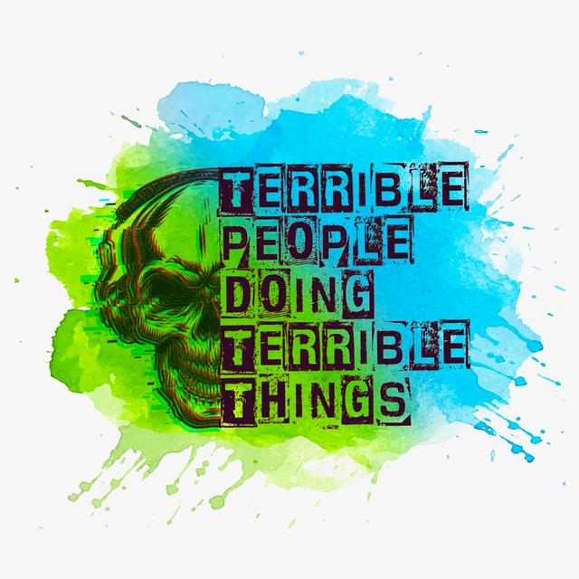 Terrible People Doing Terrible Things - podcast cover