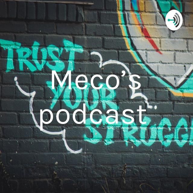 Meco’s podcast - podcast cover