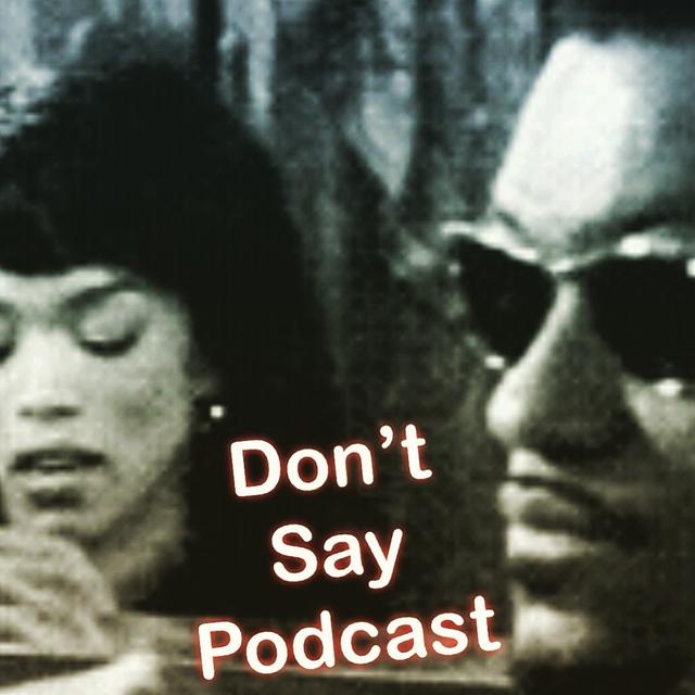 Don't Say Podcast - podcast cover