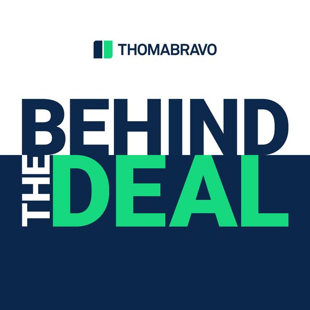 Thoma Bravo's Behind the Deal - podcast cover