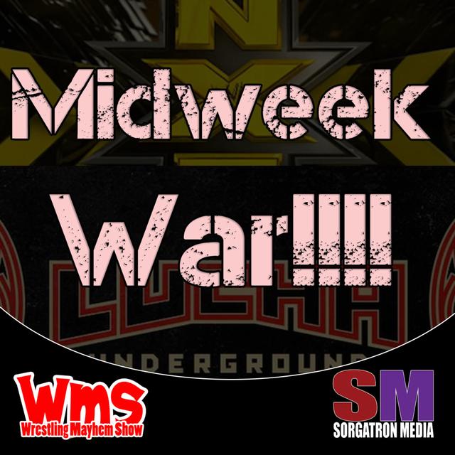 Midweek Wars: Lucha Underground, NXT - podcast cover