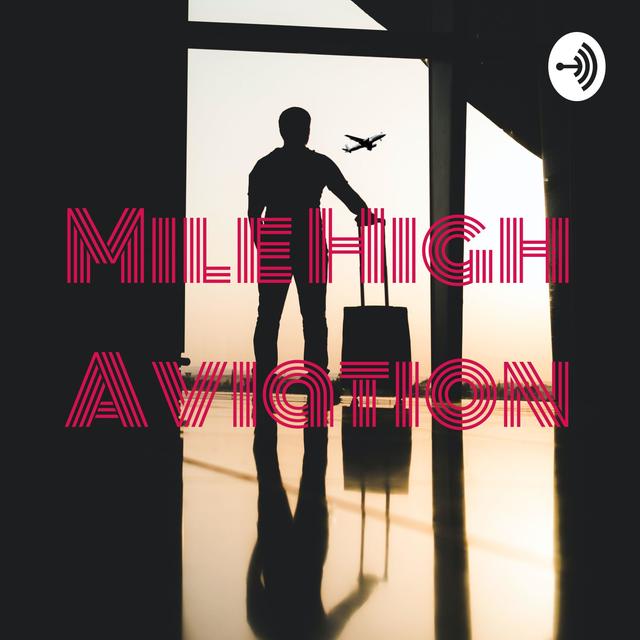 Mile High Aviation - podcast cover