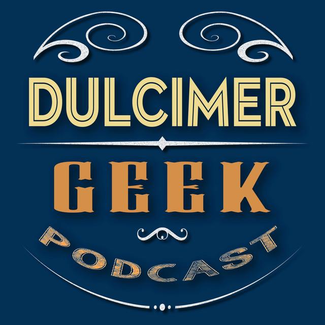 Dulcimer Geek Podcast - Dulcimer Players News - podcast cover