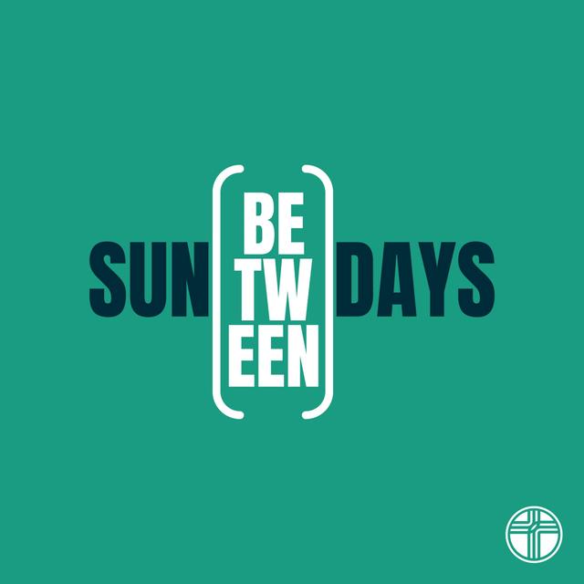 Between Sundays with Greeley First - podcast cover