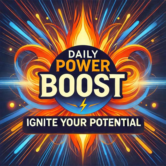 Daily Power Boost: Ignite Your Potential - podcast cover