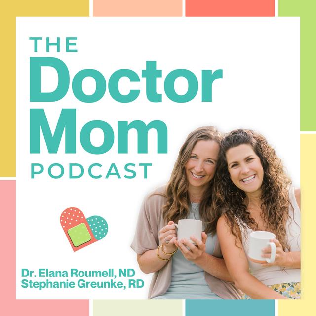 "Doctor Mom" Podcast | Practical Tips to Be a Proactive Parent - podcast cover