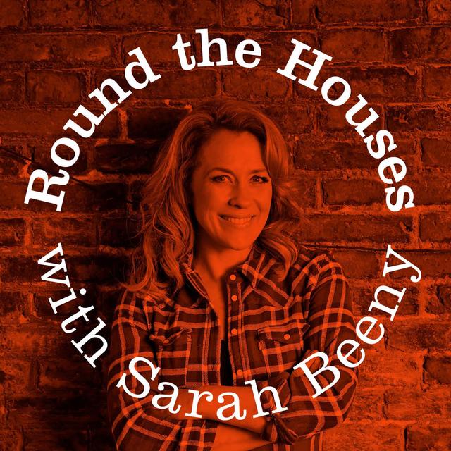 Round the Houses with Sarah Beeny - podcast cover