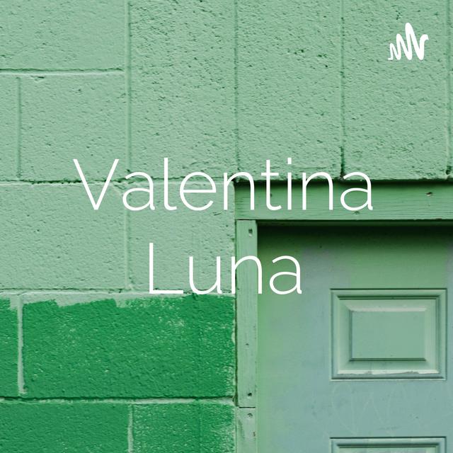Valentina Luna - podcast cover