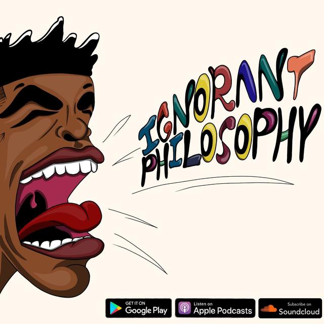 Ignorant Philosophy - podcast cover