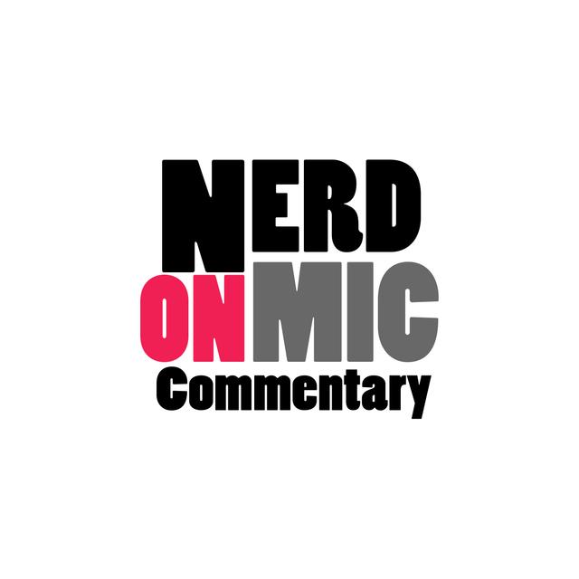 Nerd On Mic Commentary - podcast cover