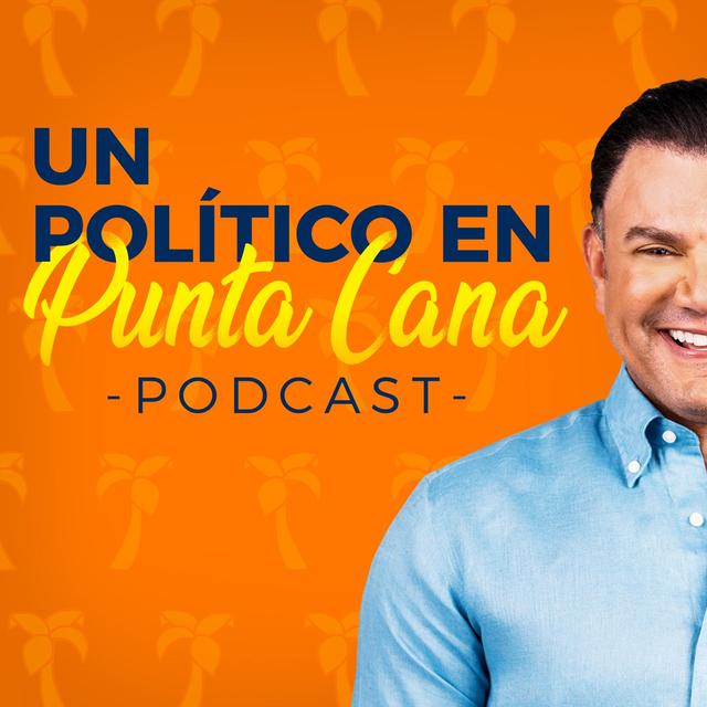 Un Politico en Punta Cana - podcast cover