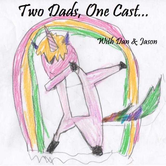 2D1C: Two Dads One Cast - podcast cover