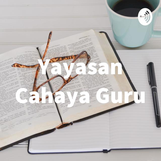 Yayasan Cahaya Guru - podcast cover