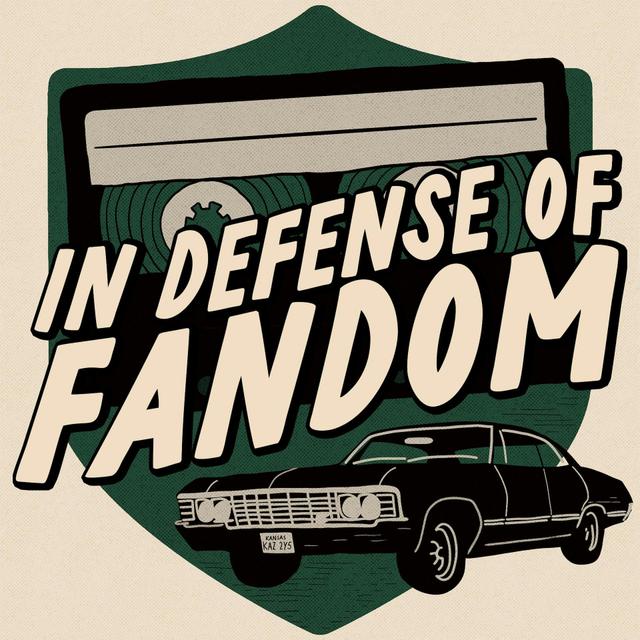 In Defense of Fandom - podcast cover
