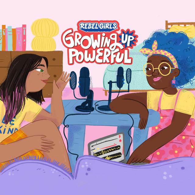 Rebel Girls: Growing Up Powerful - podcast cover