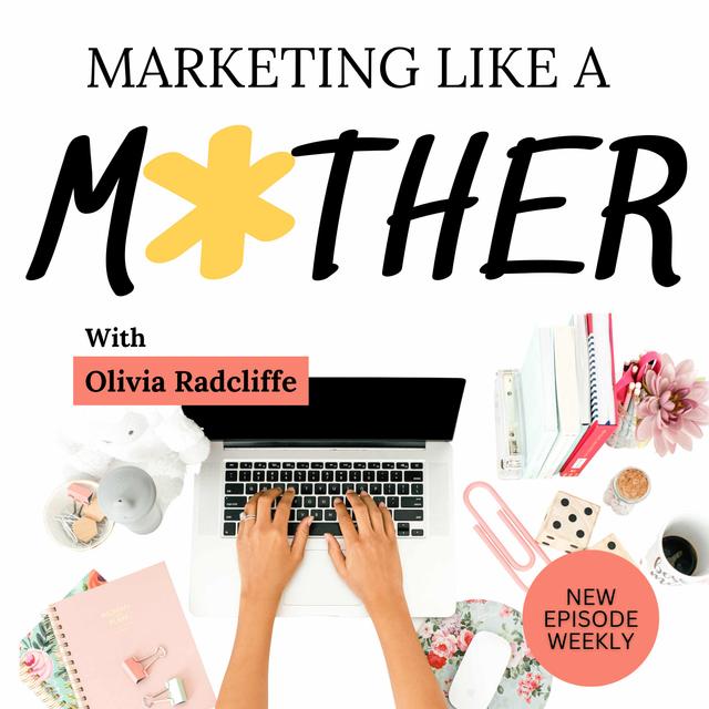 Marketing Like a Mother - podcast cover
