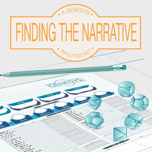 Finding The Narrative: A Genesys RPG Podcast - podcast cover