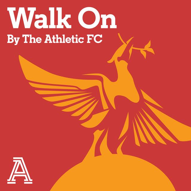 Walk On: The Athletic FC's Liverpool show - podcast cover
