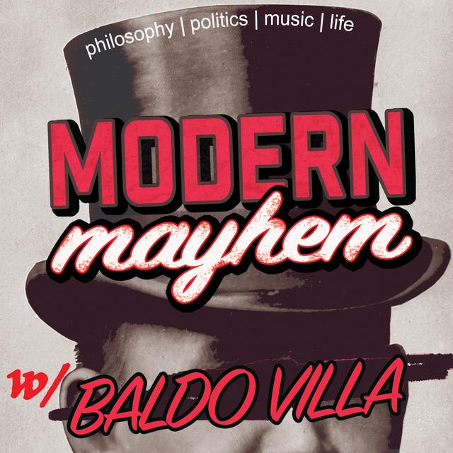 Modern Mayhem w/ Baldo Villa - podcast cover