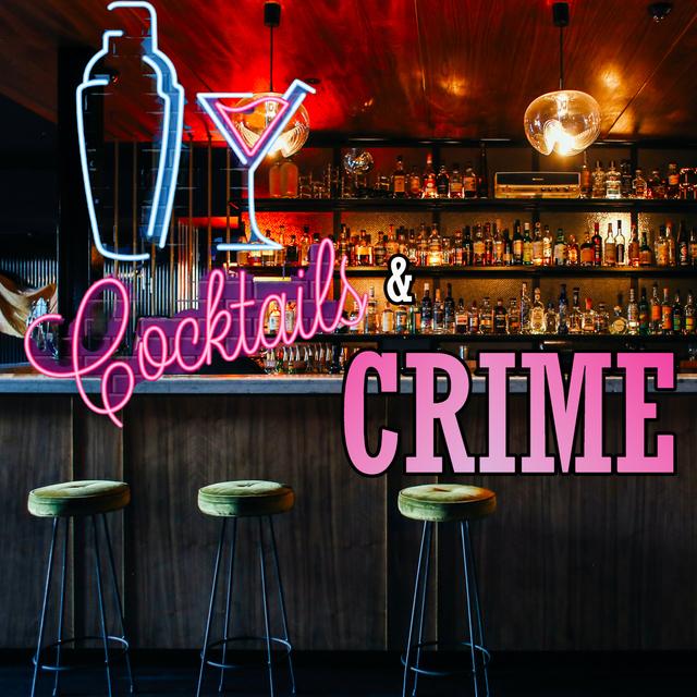 Cocktails and Crimes - podcast cover