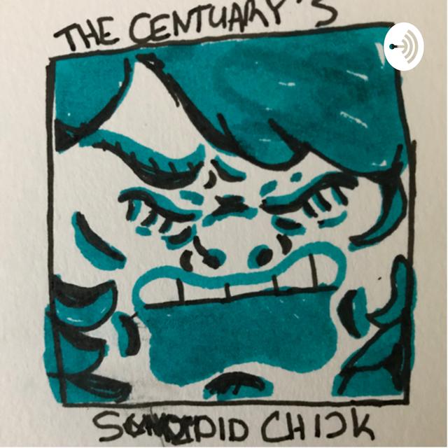 The 21st Century’s Schizoid Chick - podcast cover