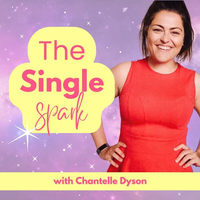 The Single Spark with Chantelle the Coach (previously The Single Girl's Guide to Life) - podcast cover
