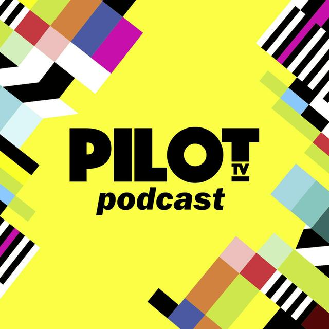 Pilot TV - podcast cover