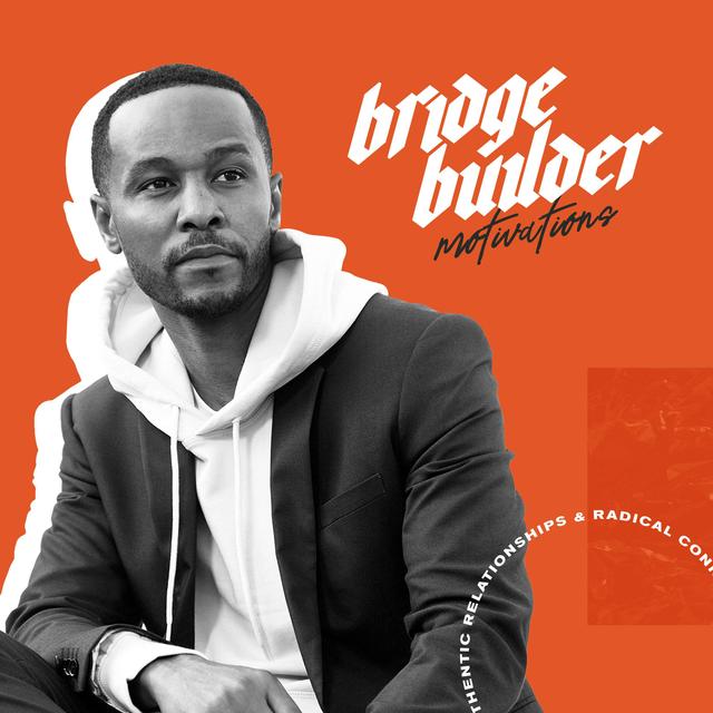 Bridge Builder Motivations - podcast cover