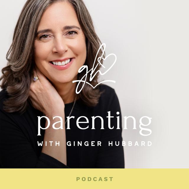 Parenting with Ginger Hubbard - podcast cover
