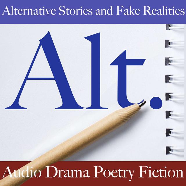 Alternative Stories and Fake Realities - podcast cover