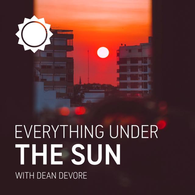 Everything Under the Sun - podcast cover