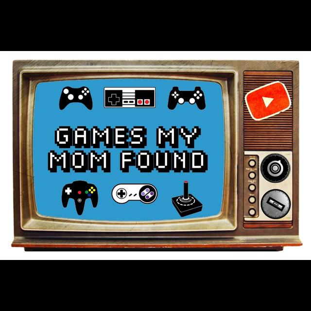 Games My Mom Found - podcast cover