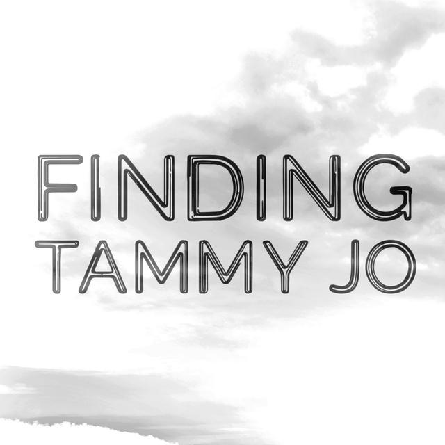 Finding Tammy Jo - podcast cover