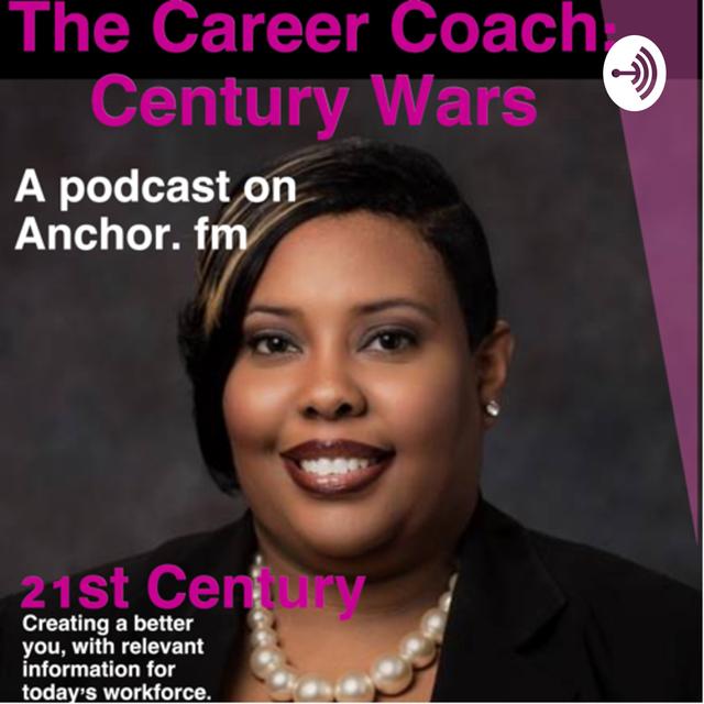 The Career Coach: Century Wars - podcast cover