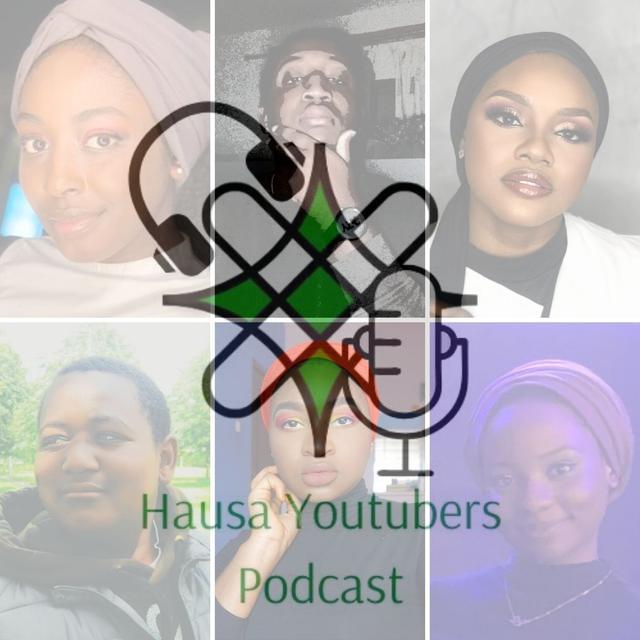 The Hausa YouTubers Podcast - podcast cover