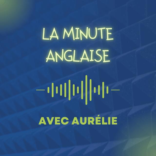 La Minute Anglaise - 2022 - podcast cover