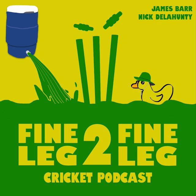 Fine Leg 2 Fine Leg Cricket Podcast - podcast cover